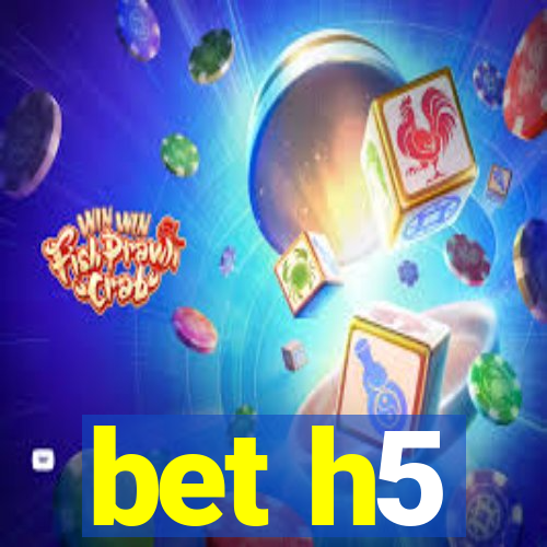 bet h5